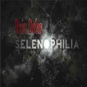 Rain Delay - Selenophilia flac album