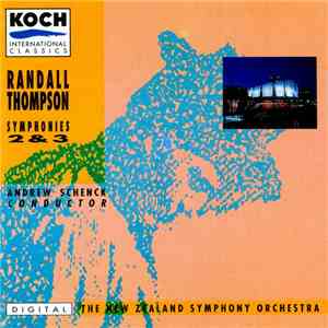Randall Thompson - Andrew Schenck, The New Zealand Symphony Orchestra - Symphonies 2 & 3 flac album