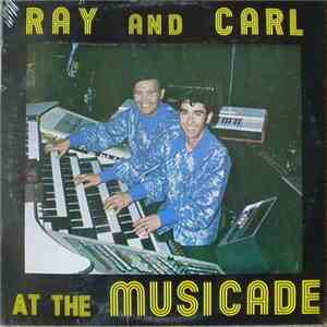 Ray And Carl - At The Musicade flac album