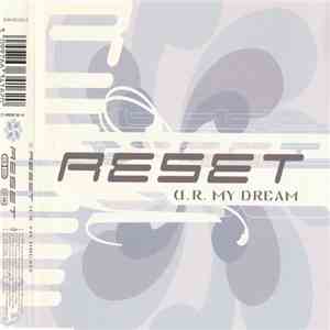 Reset  - U. R. My Dream flac album