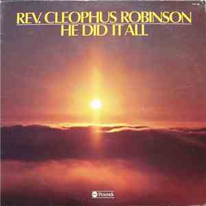 Rev. Cleophus Robinson - He Did It All flac album