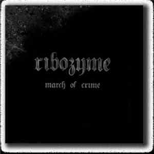 Ribozyme - March Of Crime flac album