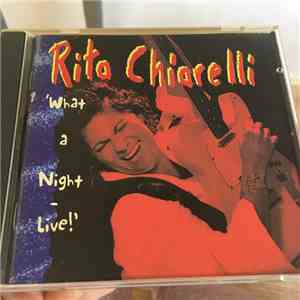 Rita Chiarelli - What A Night - Live! flac album