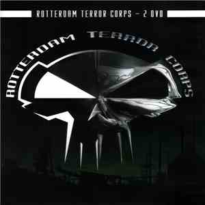 Rotterdam Terror Corps - Our Legacy - "Live, Uncut & Uncensored" flac album
