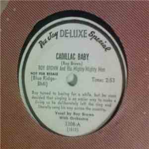 Roy Brown & His Mighty-Mighty Men - Cadillac Baby / 'Long About Sundown flac album