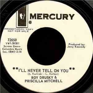 Roy Drusky & Priscilla Mitchell - I'll Never Tell On You flac album