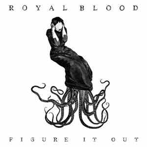 Royal Blood  - Figure It Out flac album