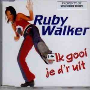 Ruby Walker - Ik Gooi Je D'r Uit flac album
