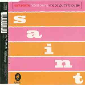 Saint Etienne - Hobart Paving / Who Do You Think You Are flac album