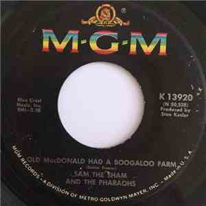 Sam The Sham And The Pharaohs - Old MacDonald Had A Boogaloo Farm / I Never Had No One flac album