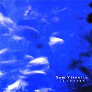 Sam Vitoulis - Le Voyage flac album