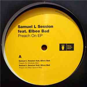 Samuel L Session Feat. Elbee Bad - Preach On EP flac album