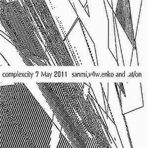 Sanmi, v4w.enko And .at/on - Complexcity 7 May 2011 flac album