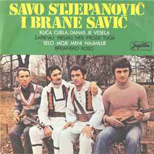 Savo Stjepanović I Brane Savić - Kuća Cijela, Danas Je Vesela flac album