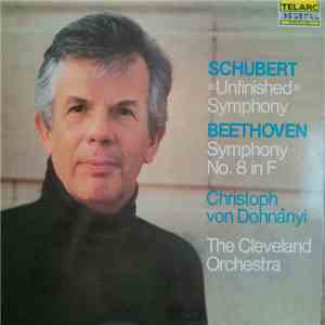 Schubert, Beethoven, Christoph von Dohnányi, The Cleveland Orchestra - "Unfinished Symphony" • Symphony No. 8 In F flac album