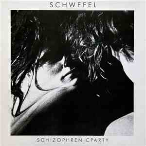 Schwefel - Schizophrenic Party flac album