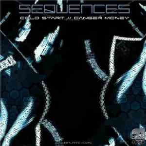 Sequences  - Cold Start / Danger Money flac album