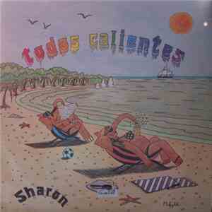 Sharon  - Todos Calientes flac album