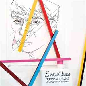 Shinichi Osawa - Teppan-Yaki: A Collection Of Remixes flac album