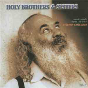 Shlomo Carlebach - Holy Brothers & Sisters (Music Made From The Soul Vol. II) flac album