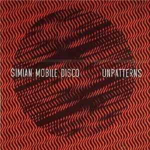 Simian Mobile Disco - Unpatterns flac album