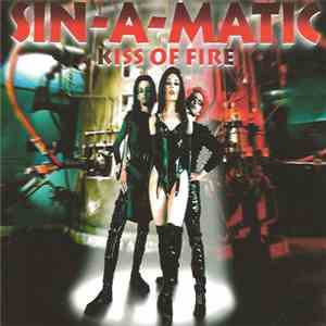 Sin-A-Matic - Kiss Of Fire flac album