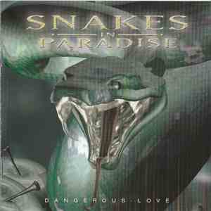 Snakes In Paradise - Dangerous Love flac album
