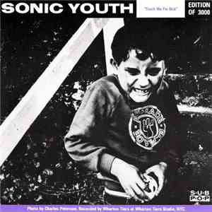 Sonic Youth / Mudhoney - Touch Me I'm Sick / Halloween flac album