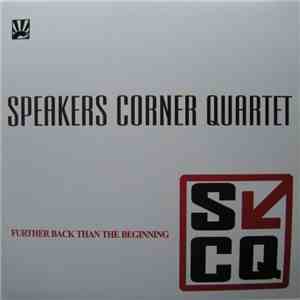 Speakers Corner Quartet - Further Back Than The Beginning flac album