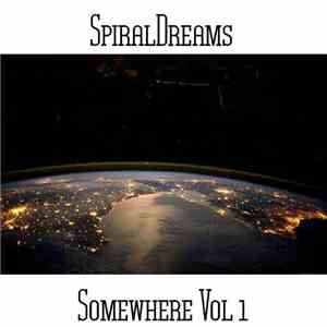 SpiralDreams - Somewhere Vol 1 flac album