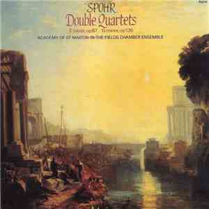 Spohr, Academy Of St. Martin-in-the-Fields Chamber Ensemble - Double Quartets 3 & 4 flac album