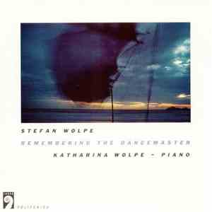 Stefan Wolpe, Katharina Wolpe - Remembering The Dancemaster flac album