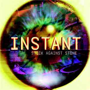 Stick Against Stone - Instant flac album
