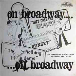 Stillwater High School Choir - On Broadway... Off Broadway... flac album