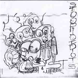Stoopid Idiots - Want You Dead b/w Cambridge Creep flac album
