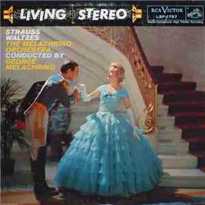 Strauss - The Melachrino Orchestra, George Melachrino - Strauss Waltzes flac album