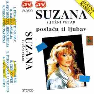 Suzana i Južni Vetar - Poslaću Ti Ljubav flac album