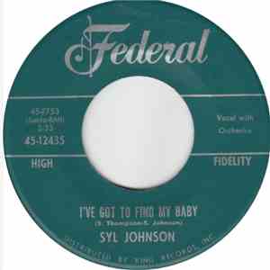 Syl Johnson - I've Got To Find My Baby / (She's So Fine) I Just Gotta Make Her Mine flac album
