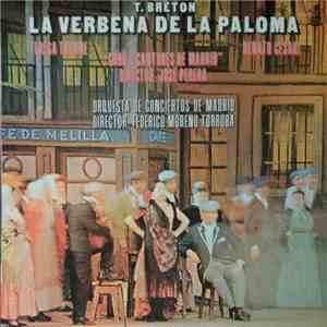 T. Breton, Teresa Tourné, Renato Cesari, Coro "Cantores De Madrid", José Perera, Orquesta De Conciertos De Madrid, Federico Moreno Torroba - La Verbena De La Paloma flac album