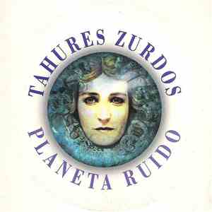 Tahures Zurdos - Planeta Ruido flac album