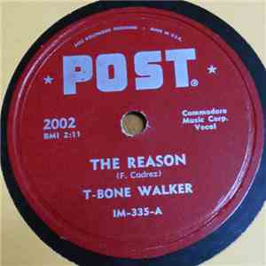 T-Bone Walker - The Reason / I Get So Worried flac album