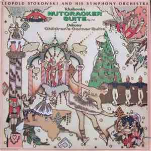 Tchaikovsky, Debussy, Leopold Stokowski And His Symphony Orchestra - Nutcracker Suite, Op. 71A And Children's Corner Suite flac album