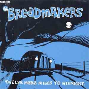 The Breadmakers - Twelve More Miles To Midnight flac album
