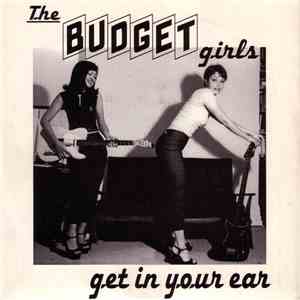 The Budget Girls - Get In Your Ear flac album