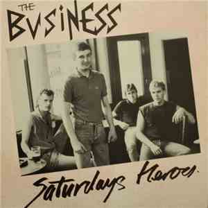 The Business - Saturdays Heroes flac album