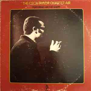 The Cecil Taylor Quartet Featuring Archie Shepp - Air flac album