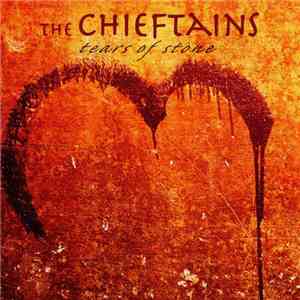 The Chieftains - Tears Of Stone flac album
