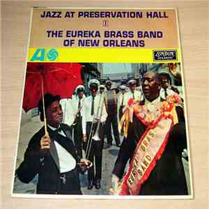 The Eureka Brass Band Of New Orleans - Jazz At Preservation Hall I flac album