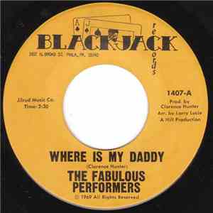 The Fabulous Performers - Where Is My Daddy / One Last Kiss flac album