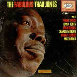 The Fabulous Thad Jones With Frank Wess, Hank Jones, John Dennis , Charlie Mingus, Kenny Clarke, Max Roach - The Fabulous Thad Jones flac album